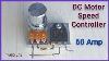 How To Make A Dc Motor Speed Controller Voltage Regulator
