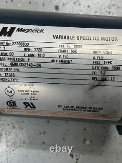 New Magnetek Variable Speed DC Motor, 22200800, D035, 1 Hp, 1725 Rpm, V. Arm 90