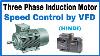 Speed Control Of Three Phase Induction Motor By Using Frequency Control Method In Hindi Vfd