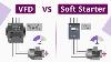 What Is The Difference Between Vfd And Soft Starter